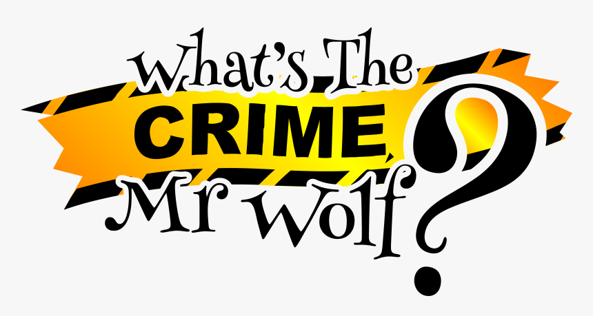 What's the Crime Mr Wolf? 