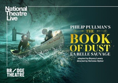 NT Live: The Book Of Dust / La Belle Savage