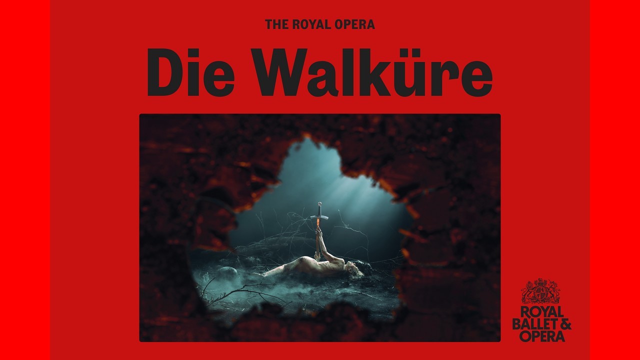 Royal Opera - DIE WALKÜRE [New Production]