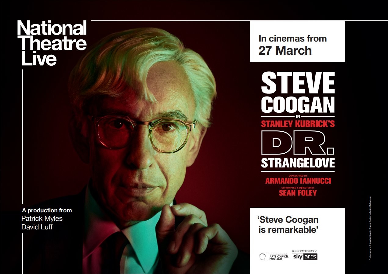 NT Live: Dr. Strangelove - Steve Coogan