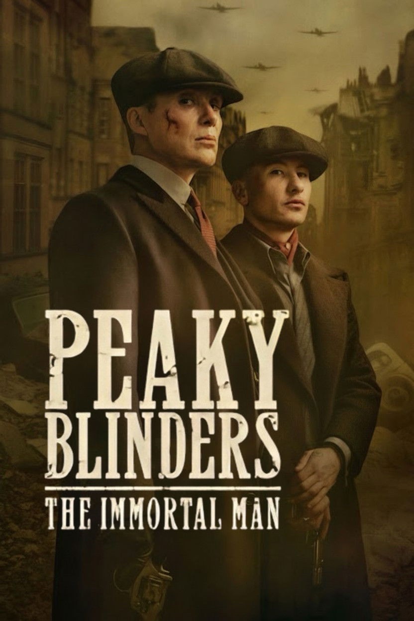 Peaky Blinders: The Immortal Man