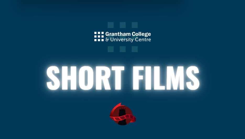 Grantham College Short Films (Boston Student Film Fest)