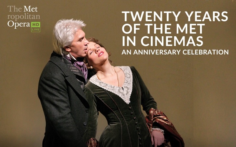 Twenty Years of the Met in Cinemas An Anniversary Celebration